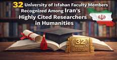 32 University of Isfahan Faculty Members Recognized Among Iran’s Highly Cited Researchers in Humanities